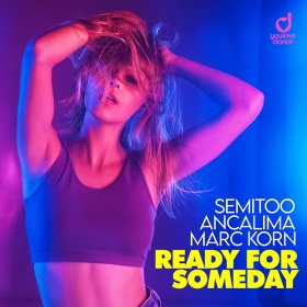 SEMITOO, ANCALIMA & MARC KORN - READY FOR SOMEDAY